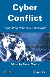 Cyber Conflict. Competing National Perspectives, Daniel  Ventre książka audio. ISDN31223937