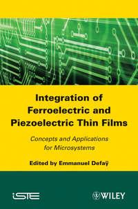 Integration of Ferroelectric and Piezoelectric Thin Films. Concepts and Applications for Microsystems,  аудиокнига. ISDN31223961
