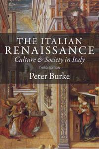 The Italian Renaissance. Culture and Society in Italy - Peter Burke