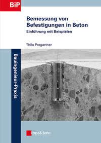 Bemessung von Befestigungen in Beton. Einführung mit Beispielen, Thilo  Pregartner Hörbuch. ISDN31224441