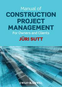 Manual of Construction Project Management. For Owners and Clients,  audiobook. ISDN31224713