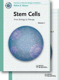Stem Cells. From Biology to Therapy - Robert A. Meyers