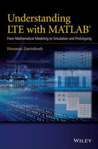 Understanding LTE with MATLAB. From Mathematical Modeling to Simulation and Prototyping, Houman  Zarrinkoub audiobook. ISDN31224929