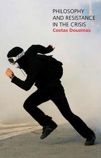 Philosophy and Resistance in the Crisis. Greece and the Future of Europe, Costas  Douzinas аудиокнига. ISDN31225273