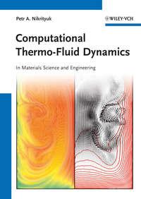 Computational Thermo-Fluid Dynamics. In Materials Science and Engineering,  audiobook. ISDN31225601