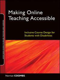 Making Online Teaching Accessible. Inclusive Course Design for Students with Disabilities, Norman  Coombs audiobook. ISDN31225617