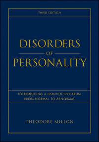 Disorders of Personality. Introducing a DSM / ICD Spectrum from Normal to Abnormal - Theodore Millon