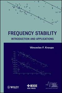 Frequency Stability. Introduction and Applications - Venceslav Kroupa