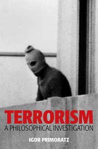 Terrorism. A Philosophical Investigation, Igor  Primoratz аудиокнига. ISDN31226017