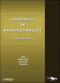 Progress in Nanotechnology. Applications, The) ACerS (American Ceramics Society аудиокнига. ISDN31226097