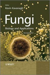 Fungi. Biology and Applications, Kevin  Kavanagh audiobook. ISDN31226121