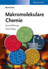 Makromolekulare Chemie. Eine Einführung - Bernd Tieke