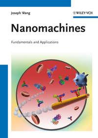 Nanomachines. Fundamentals and Applications - Joseph Wang