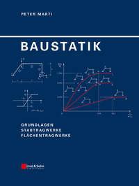 Baustatik. Grundlagen, Stabtragwerke, Flächentragwerk, Peter  Marti audiobook. ISDN31226201