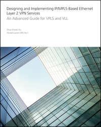Designing and Implementing IP/MPLS-Based Ethernet Layer 2 VPN Services. An Advanced Guide for VPLS and VLL, Zhuo  Xu książka audio. ISDN31226337