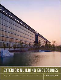 Exterior Building Enclosures. Design Process and Composition for Innovative Facades - Keith Boswell