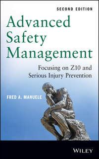 Advanced Safety Management. Focusing on Z10 and Serious Injury Prevention - Fred Manuele