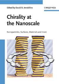 Chirality at the Nanoscale. Nanoparticles, Surfaces, Materials and More,  książka audio. ISDN31226649