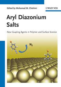 Aryl Diazonium Salts. New Coupling Agents and Surface Science,  audiobook. ISDN31226657