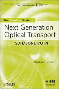 The ComSoc Guide to Next Generation Optical Transport. SDH/SONET/OTN,  audiobook. ISDN31227129