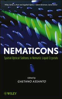Nematicons. Spatial Optical Solitons in Nematic Liquid Crystals, Gaetano  Assanto audiobook. ISDN31227185