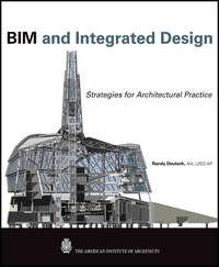 BIM and Integrated Design. Strategies for Architectural Practice, Randy  Deutsch аудиокнига. ISDN31227201