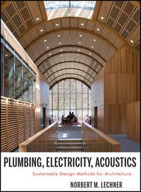 Plumbing, Electricity, Acoustics. Sustainable Design Methods for Architecture,  książka audio. ISDN31227209