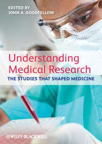 Understanding Medical Research. The Studies That Shaped Medicine,  аудиокнига. ISDN31227281