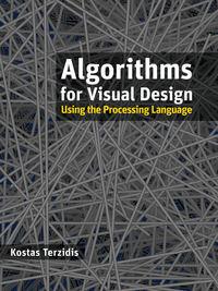 Algorithms for Visual Design Using the Processing Language, Kostas  Terzidis audiobook. ISDN31227409