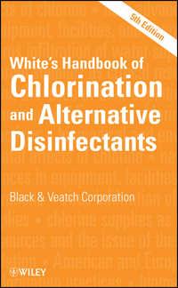 Whites Handbook of Chlorination and Alternative Disinfectants, Black & Veatch Corporation аудиокнига. ISDN31227417