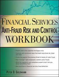 Financial Services Anti-Fraud Risk and Control Workbook, Peter  Goldmann аудиокнига. ISDN31227425