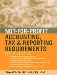 Not-for-Profit Accounting, Tax, and Reporting Requirements - Edward McMillan