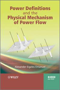 Power Definitions and the Physical Mechanism of Power Flow,  аудиокнига. ISDN31227465