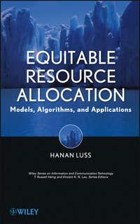 Equitable Resource Allocation. Models, Algorithms and Applications - Hanan Luss