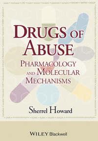 Drugs of Abuse. Pharmacology and Molecular Mechanisms, Sherrel  Howard książka audio. ISDN31227641