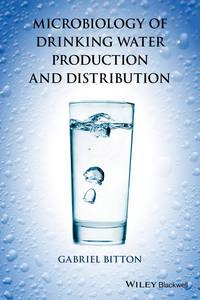 Microbiology of Drinking Water. Production and Distribution, Gabriel  Bitton аудиокнига. ISDN31227761