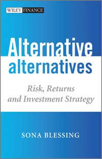 Alternative Alternatives. Risk, Returns and Investment Strategy, Sona  Blessing audiobook. ISDN31227817