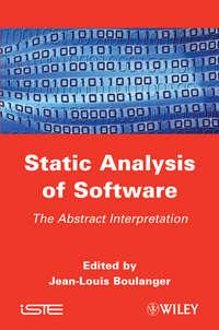 Static Analysis of Software. The Abstract Interpretation, Jean-Louis  Boulanger audiobook. ISDN31227985