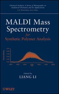 MALDI Mass Spectrometry for Synthetic Polymer Analysis, Liang  Li audiobook. ISDN31228145