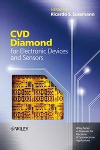 CVD Diamond for Electronic Devices and Sensors - Ricardo Sussmann