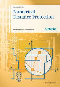 Numerical Distance Protection. Principles and Applications - Gerhard Ziegler