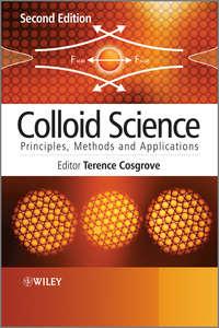 Colloid Science. Principles, Methods and Applications, Terence  Cosgrove audiobook. ISDN31228697