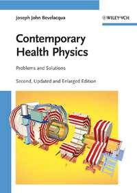 Contemporary Health Physics. Problems and Solutions - Joseph Bevelacqua