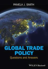 Global Trade Policy. Questions and Answers,  аудиокнига. ISDN31228753