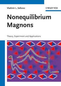 Nonequilibrium Magnons. Theory, Experiment and Applications,  аудиокнига. ISDN31229089