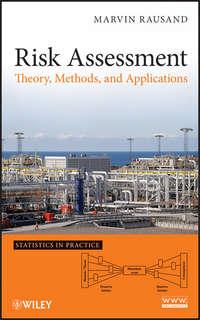 Risk Assessment. Theory, Methods, and Applications - Marvin Rausand
