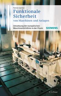Funktionale Sicherheit von Maschinen und Anlagen. Umsetzung der Europäischen Maschinenrichtlinie in der Praxis, Patrick  Gehlen Hörbuch. ISDN31229137