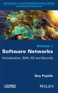 Software Networks. Virtualization, SDN, 5G, Security - Guy Pujolle