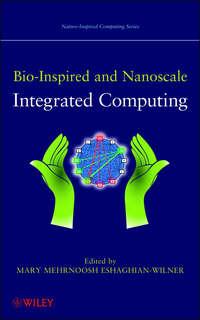 Bio-Inspired and Nanoscale Integrated Computing - Mary Eshaghian-Wilner