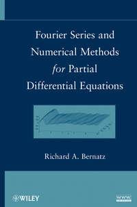 Fourier Series and Numerical Methods for Partial Differential Equations, Richard  Bernatz audiobook. ISDN31229321